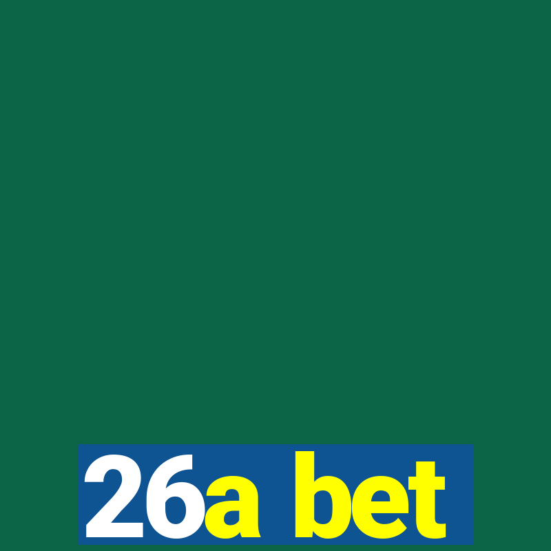 26a bet